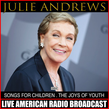 Julie Andrews - Songs For Children The Songs Of Youth
