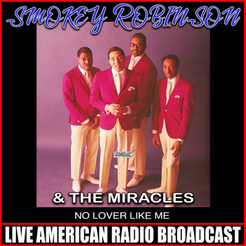 Smokey Robinson & The Miracles - No Lover Like Me