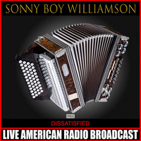 Sonny Boy Williamson - Dissatisfied