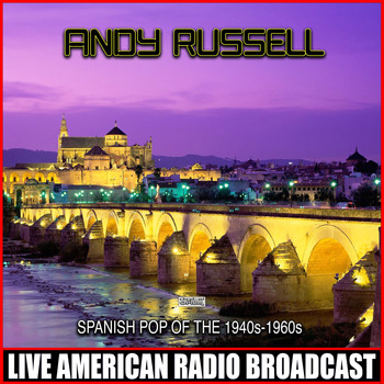 Andy Russell - Spanish Pop Of The 1940s-1960s