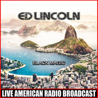 Ed Lincoln - Black Magic