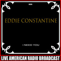Eddie Constantine - I Need You