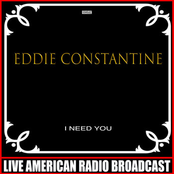 Eddie Constantine - I Need You