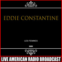 Eddie Constantine - Les Femmes