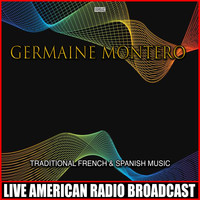 Germaine Montero - Traditional French & Spanish Music