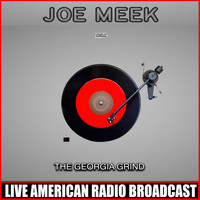 Joe Meek - The Georgia Grind