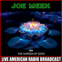 Joe Meek - The Garden Of Eden