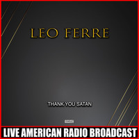 Leo Ferre - Thank You Satan