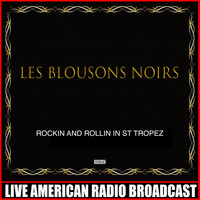 Les Blousons Noirs - Rockin And Rollin In St Tropez