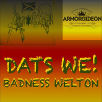 Badness Welton - Dats We! (Explicit)