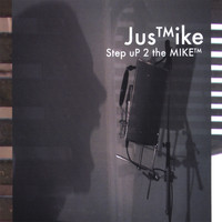 Just Mike - Step up 2 the Mike