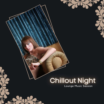 Kile Tinker - Chillout Night - Lounge Music Session