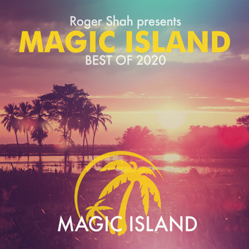 Roger Shah - Roger Shah presents Magic Island Best Of 2020