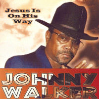 Johnny Walker - Jesus is on his way