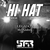 Hi Hat - LEGADO I - Mr Andrew