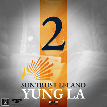 Yung L.A. - Suntrust Leland 2 (Explicit)