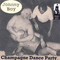 Johnny Boy - Champagne Dance Party