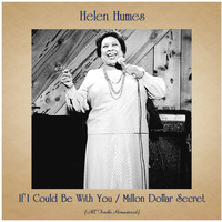 Helen Humes - If I Could Be With You / Millon Dollar Secret (All Tracks Remastered)