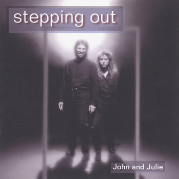 John and Julie - Stepping Out