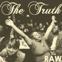 The Truth - Raw