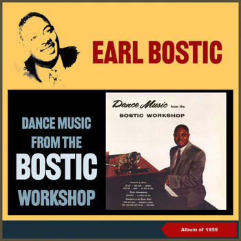 Earl Bostic - Dance Music from the Bostic Workshop (Album of 1958)