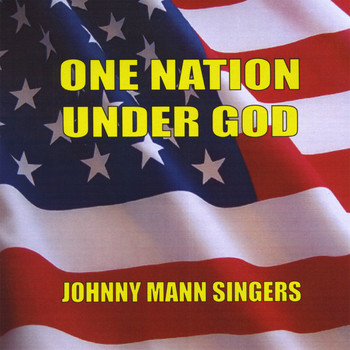 Johnny Mann Singers - One Nation Under God