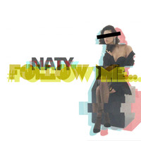 Naty - Follow Me