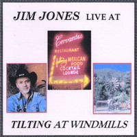 Jim Jones - Tilting at Windmills: Jim Jones Live at Cervantes
