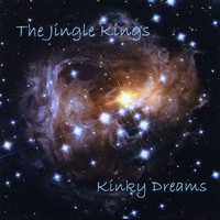 The Jingle Kings - Kinky Dreams