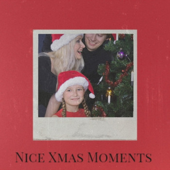 Various Artists - Nice Xmas Moments (Explicit)