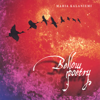 Maria Kalaniemi - Bellow Poetry