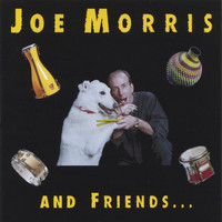 JOE MORRIS - Joe Morris and Friends