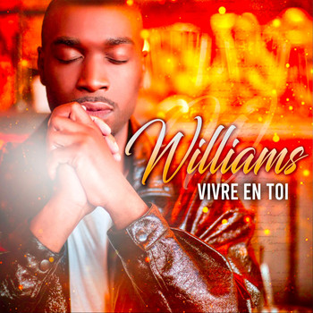 Williams - Vivre en toi