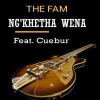 The Fam - Ngikhetha Wena