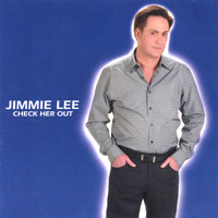 Jimmie Lee - Jimmie Lee- Check Her Out
