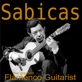 Sabicas - The Greatest Flamenco Guitarist