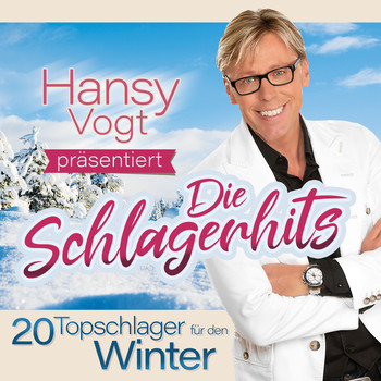 Various Artists - Hansy Vogt präsentiert: Die Schlagerhits (20 Topschlager für den Winter)