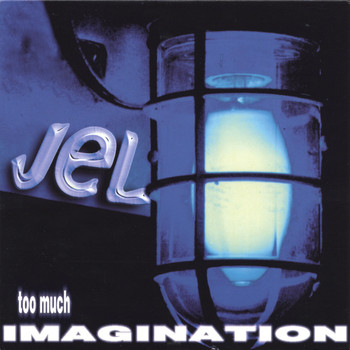 Jel - Too Much Imagination