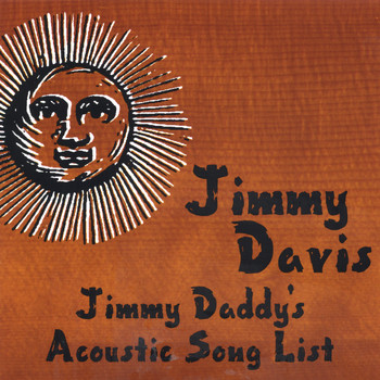 Jimmy Davis - Jimmy Daddy's Acoustic Song List