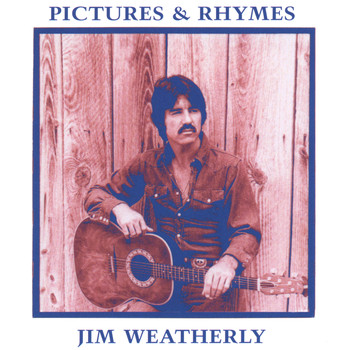 Jim Weatherly - Pictures And Rhymes