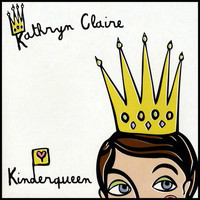 Kathryn Claire - Kinderqueen