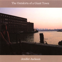 Jenifer Jackson - The Outskirts Of A Giant Town