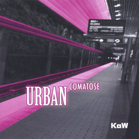 KAW - Urban Comatose