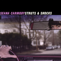 Seana Carmody - Struts and Shocks