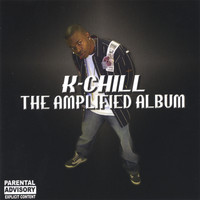 K-CHILL - The Amplified Album