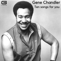 Gene Chandler - Ten songs for you