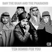 Sam The Sham and The Pharaohs - Ten songs for you