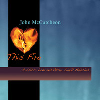 John McCutcheon - This Fire