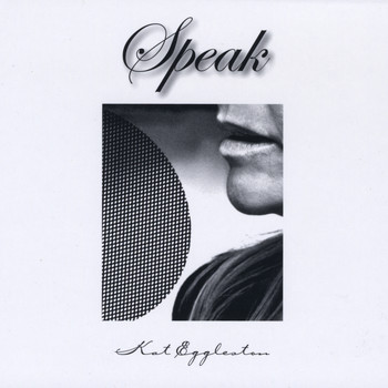Kat Eggleston - Speak