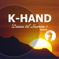 K-HAND - Dance Til Sunrise 1